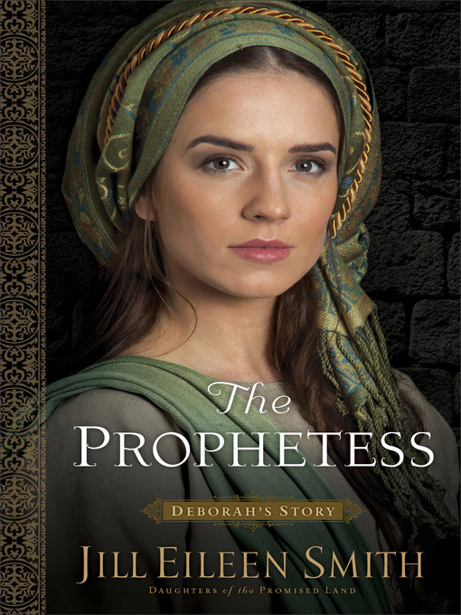 Title details for The Prophetess - Deborah's Story by Jill Eileen Smith - Available